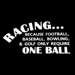 Racing Because Football...Decal